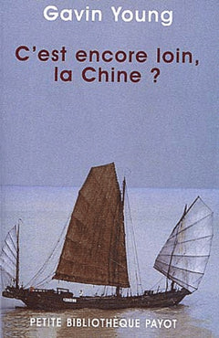 C'est encore loin la Chine ?
