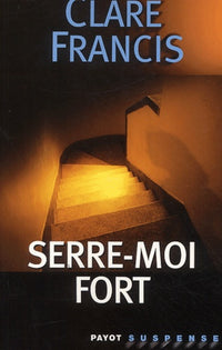 Serre-moi fort