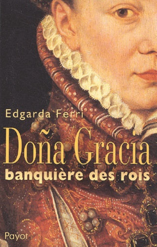 Doña Gracia, banquière des rois