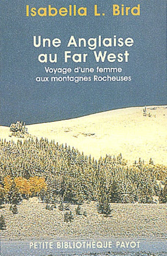 Une anglaise au Far West : Voyage d'une femme aux rocheuses