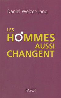 Les hommes aussi changent : Que pensent les hommes des femmes et du masculin