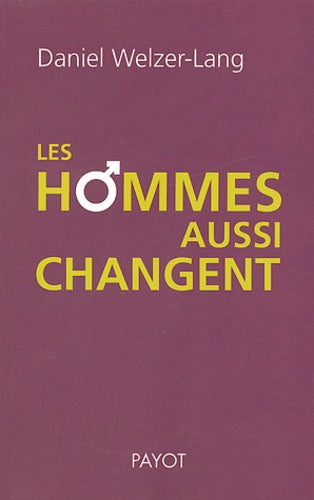 Les hommes aussi changent : Que pensent les hommes des femmes et du masculin