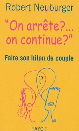 "On arrête ?... on continue ?"