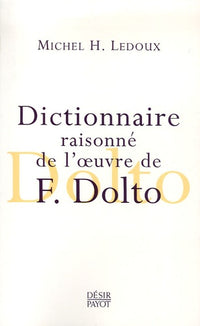 Dictionnaire raisonné de l'oeuvre de F. Dolto