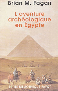 L'aventure archéologique en Égypte