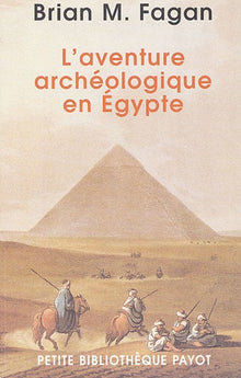 L'aventure archéologique en Égypte