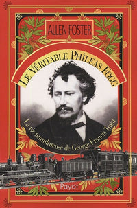 Le véritable Philéas Fogg