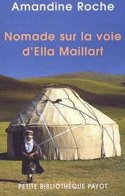 Nomade sur la voie d'Ella Maillart