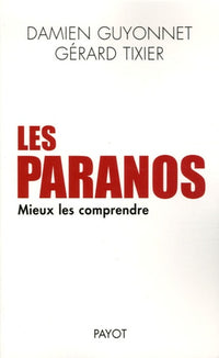 Les Paranos. Mieux les comprendre