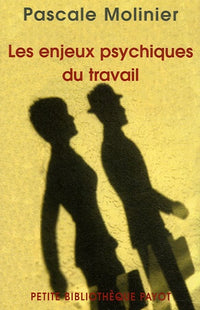 Les Enjeux psychiques du travail