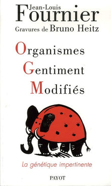 ogm. organismes gentiment modifiés