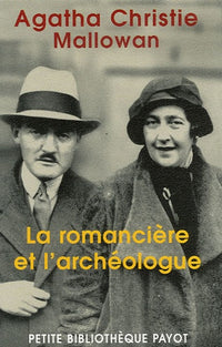 La romancière et l'archéologue: Mes aventures au Moyen-Orient
