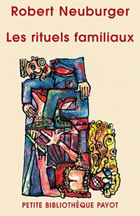 Les rituels familiaux: Essai de systémique appliquée.