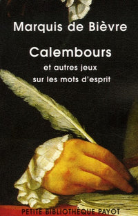 Calembours: Et autres jeux sur les mots de l'esprit