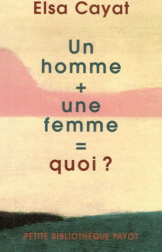 Un homme + une femme = quoi ?