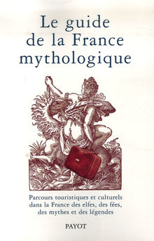 guide de la france mythologique