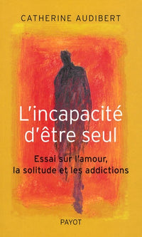 L'incapacité d'être seul