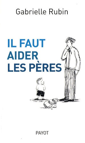 Il faut aider les pères
