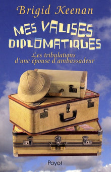 Mes valises diplomatiques