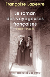 Le Roman des voyageuses françaises du Xixe siècle