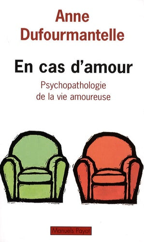 En cas d'amour: Psychopathologie de la vie amoureuse