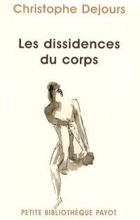 Les dissidences du corps: Répression et subversion en psychosomatique