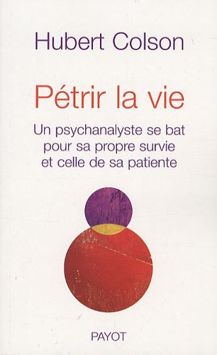Pétrir la vie