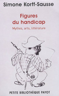 Figures du handicap 1_ere_ed: Mythes, arts, littérature