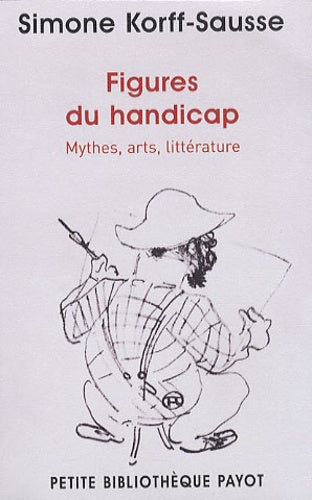 Figures du handicap 1_ere_ed: Mythes, arts, littérature