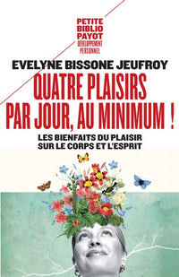quatre plaisirs par jour, au minimum !