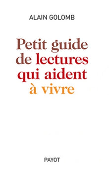 Petit guide de lectures qui aident à vivre
