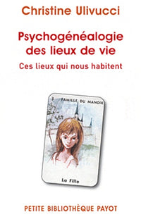 Psychogénéalogie des lieux de vie