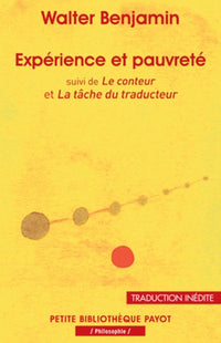 Expérience et pauvreté: Suivi de Le conteur et La tâche du traducteur
