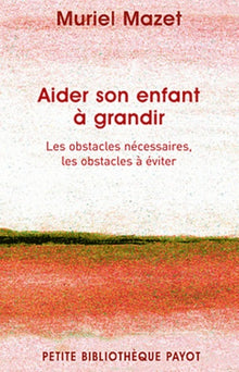 Aider son enfant à grandir
