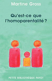 qu'est-ce que l'homoparentalité ?