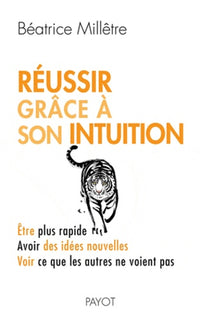 Réussir grâce à son intuition