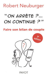 "On arrête ?... on continue ?"