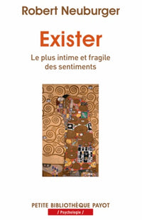 Exister: Le plus intime et fragile des sentiments