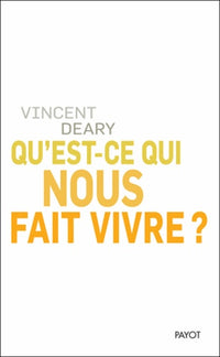 Qu'est-ce qui nous fait vivre ?