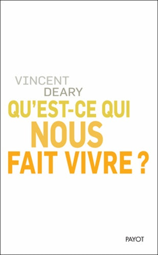 Qu'est-ce qui nous fait vivre ?