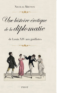 Une histoire érotique de la diplomatie