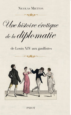 Une histoire érotique de la diplomatie