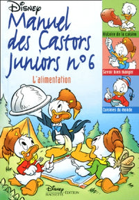 Le Manuel des Castors Juniors, tome 6 : L'Alimentation