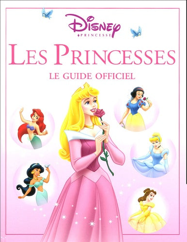 Les Princesses: Le guide officiel