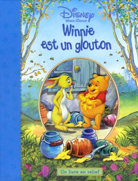 Winnie est un glouton: Un livre en relief