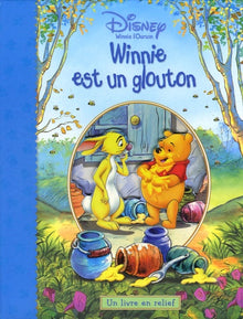 Winnie est un glouton: Un livre en relief