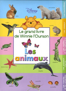 Les animaux: Le grand livre de Winnie l'Ourson