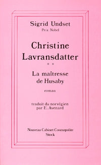Christine Lavransdatter. La maîtresse, tome 2