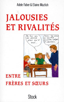 Jalousies et rivalités entre frères et sœurs - Comment venir à bout des conflits entre vos enfants