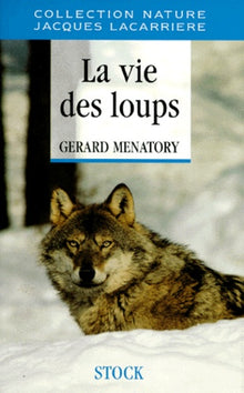 La vie des loups : du mythe à la réalité